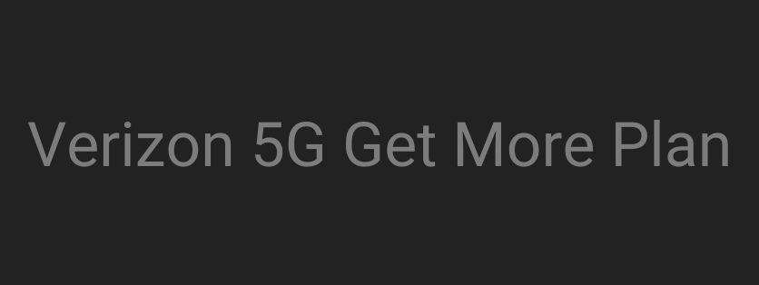 Verizon 5G Get More Plan